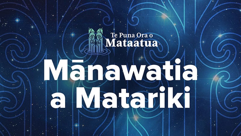 Te Puna Ora o Mataatua Matariki Celebration